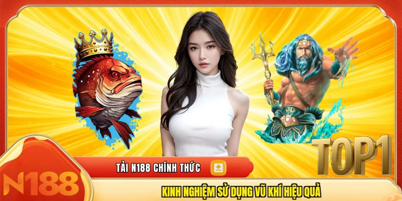 Kinh nghiệm sử dụng vũ khí